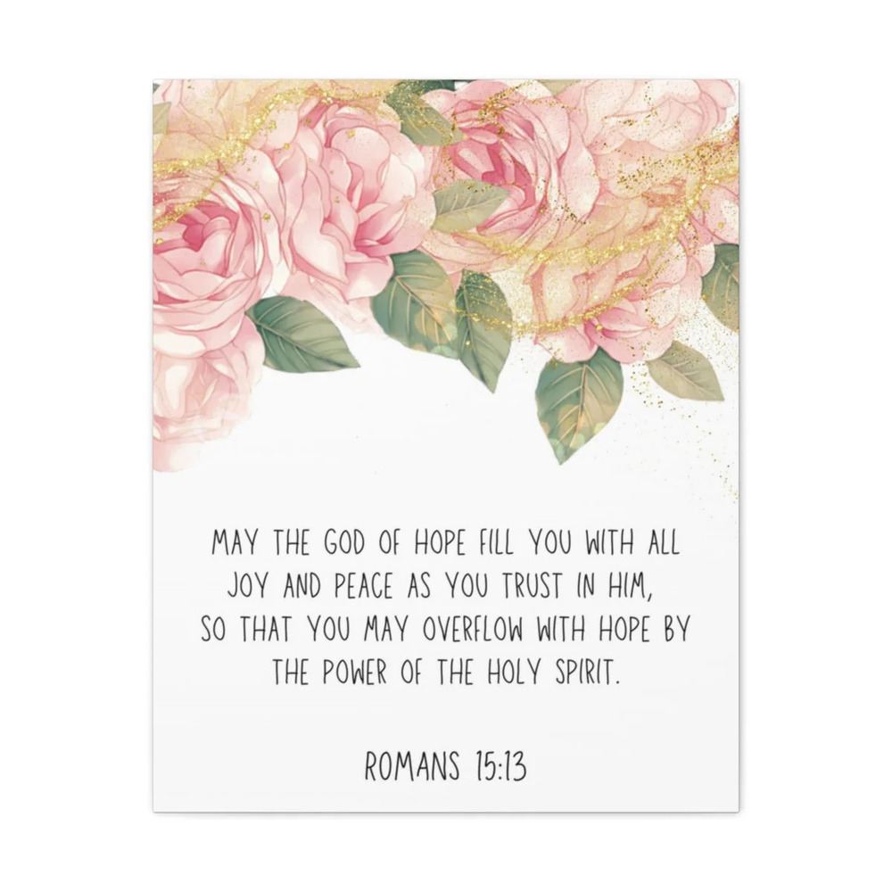 Scripture Walls The God Of Hope Romans 15:13 Floral Bible Verse Canvas Unframed